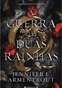 guerra das duas Rainhas A Guerra das Duas Rainhas — Jennifer L. Armentrout
